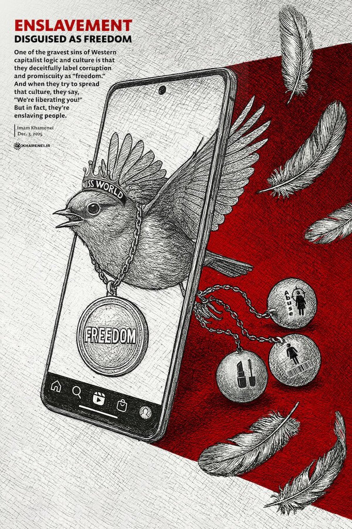 Enslavement disguised as freedom